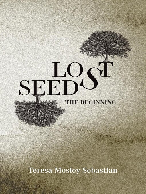 Title details for Lost Seeds by Teresa Mosley Sebastian - Wait list